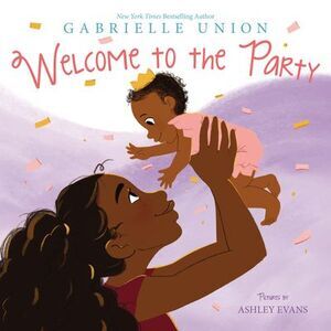 Welcome to the Party -- Gabrielle Union